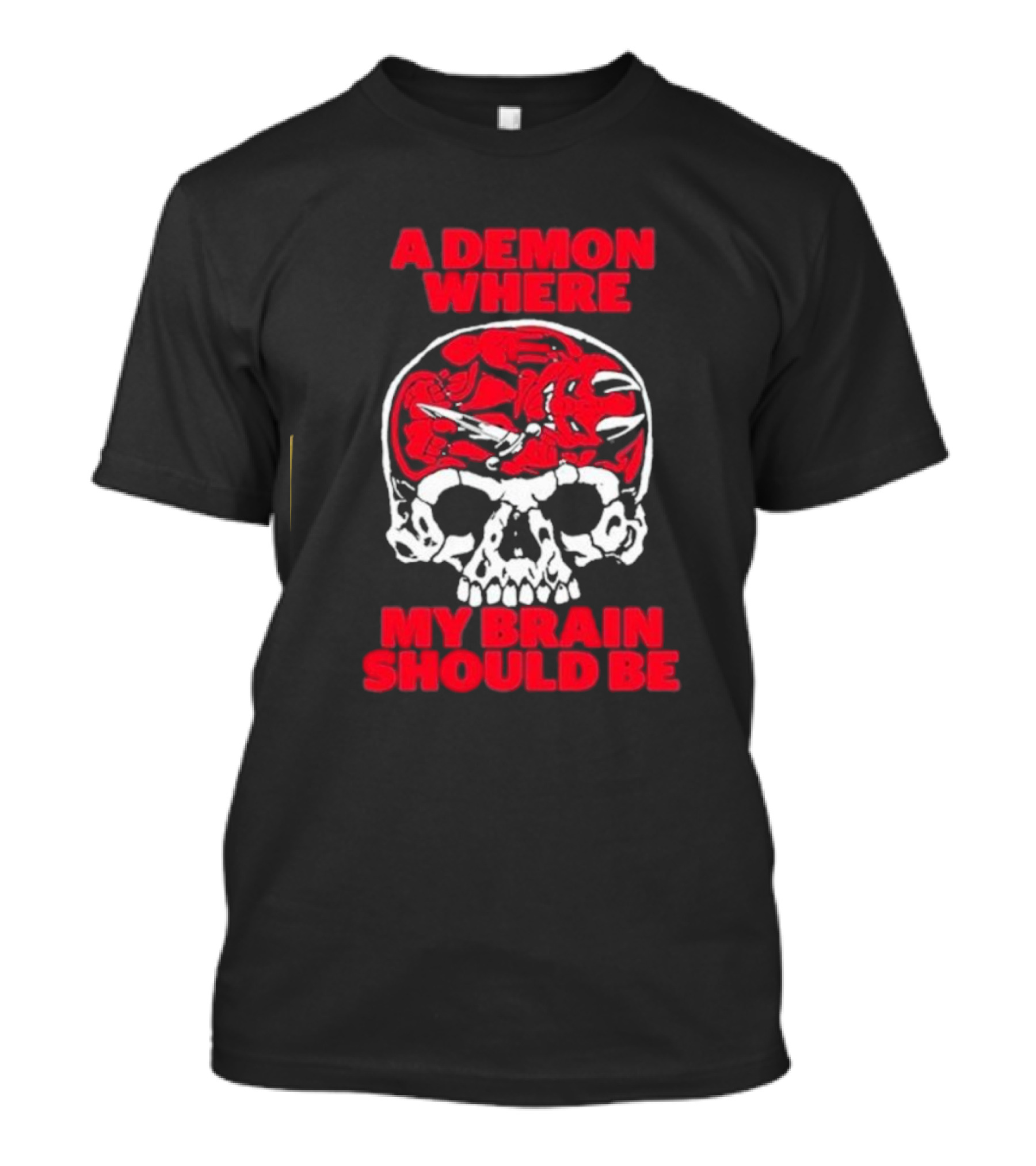 A Demon Where My Brain Should Be Skull With Red Demon Inside T-Shirt