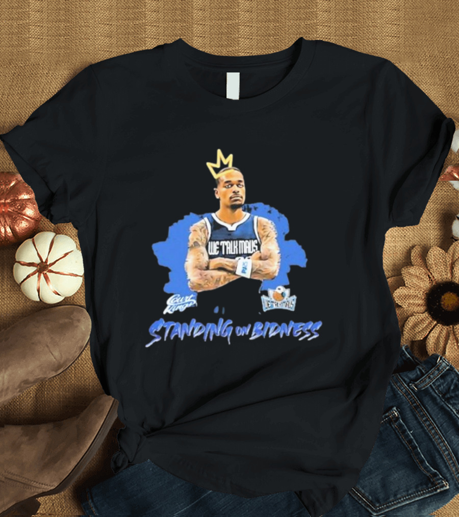 We Talk Mavs Jeff Skin Wade Standing On Bidness Crowned Art Basketball Motif T-Shirt