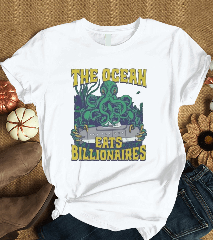 The Ocean Eats Billionaires Octopus Submarine Scene T-Shirt