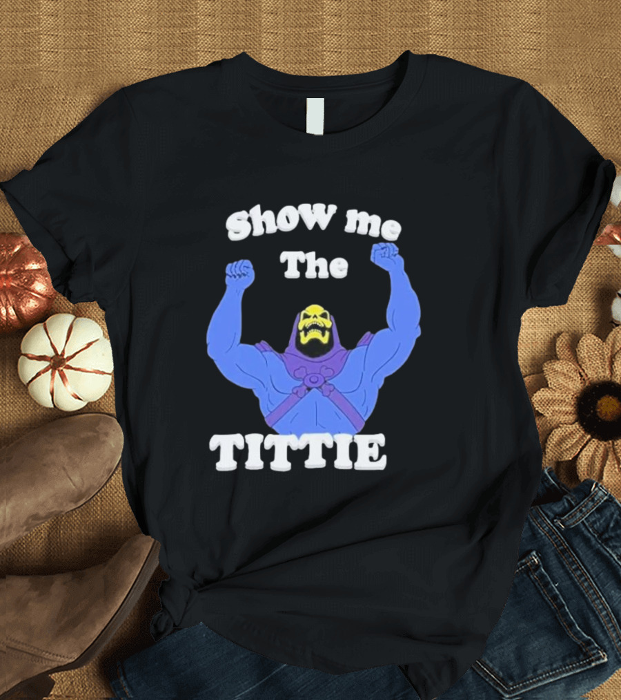 Skeletor Show Me The Titties T-Shirt
