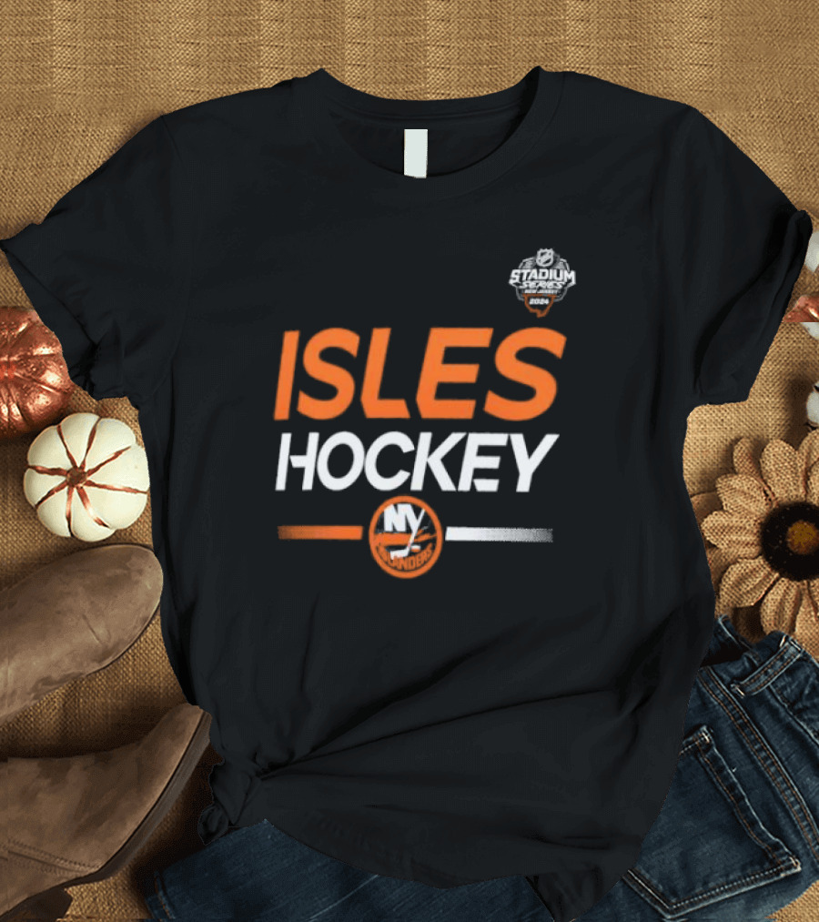 Isles Hockey 2024 Stadium Series NY Islanders NHL Pro T-Shirt