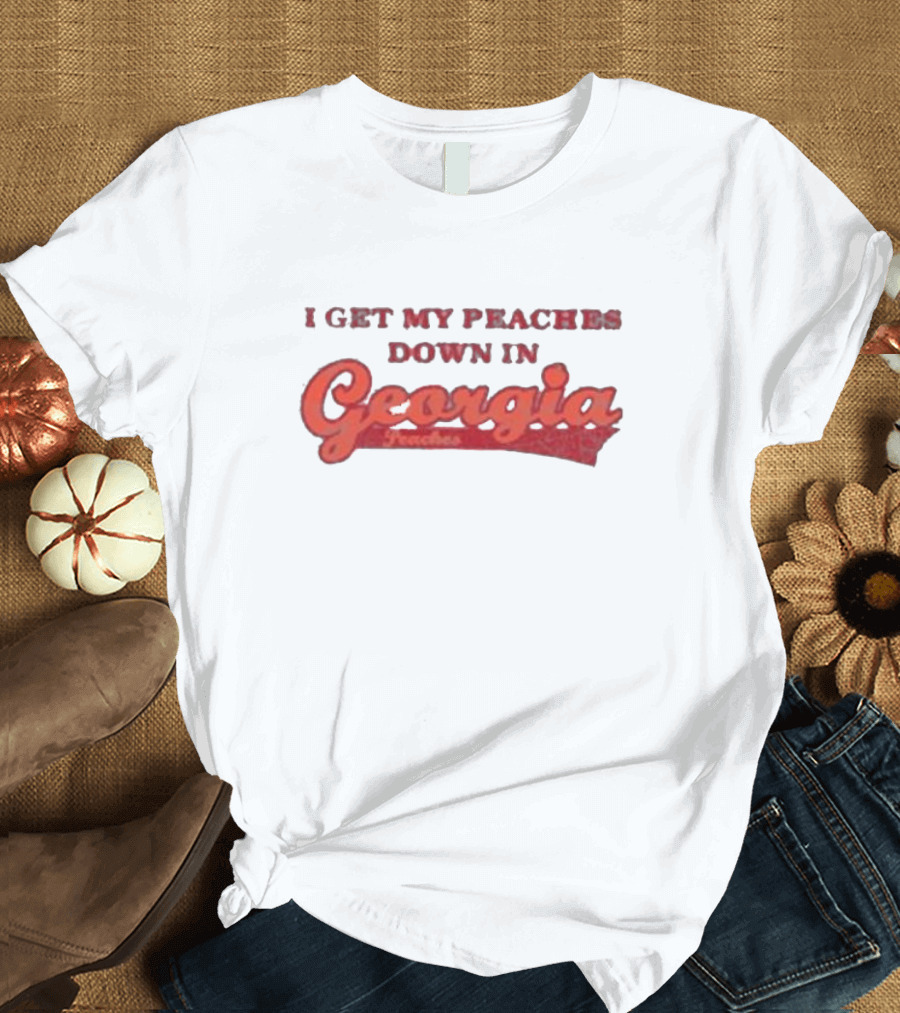 I Get My Peaches Down In Georgia Peaches T-Shirt