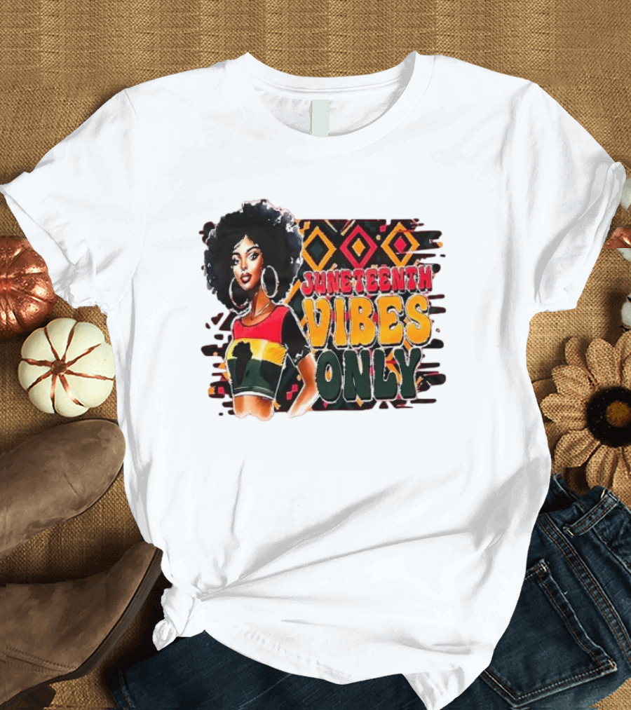 Juneteenth Vibes Only Girl 2024 African American Pride Afro T-Shirt