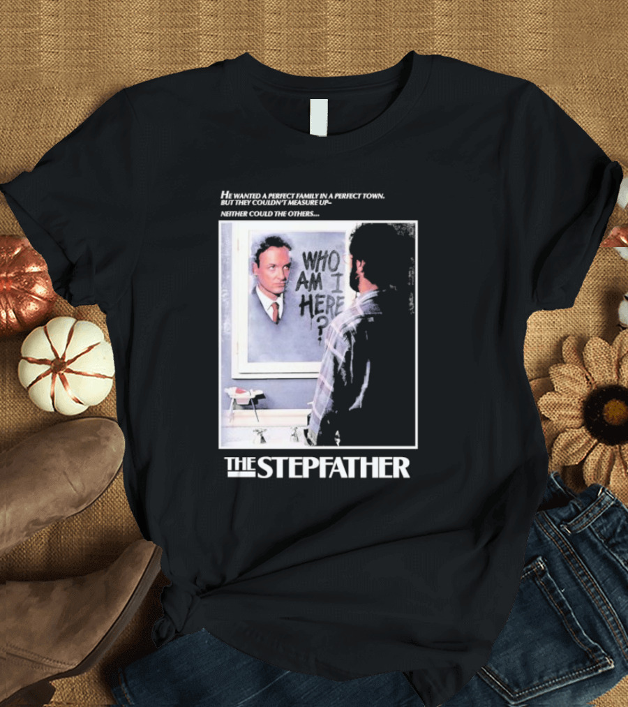 The Stepfather Mirror Reflection Who Am I Here? in Perfect Town Tension T-Shirt