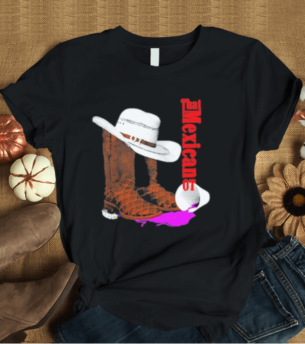 T-Shirt: That Mexican Outta Texas Cowboy Hat and Boots T-Shirt That Mexican Outta Texas Cowboy Hat and Boots T-Shirt