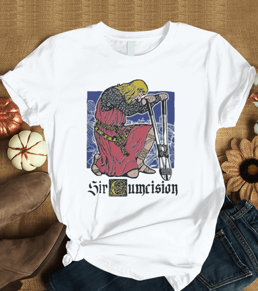Sir Cumcision Medieval Knight T-Shirt