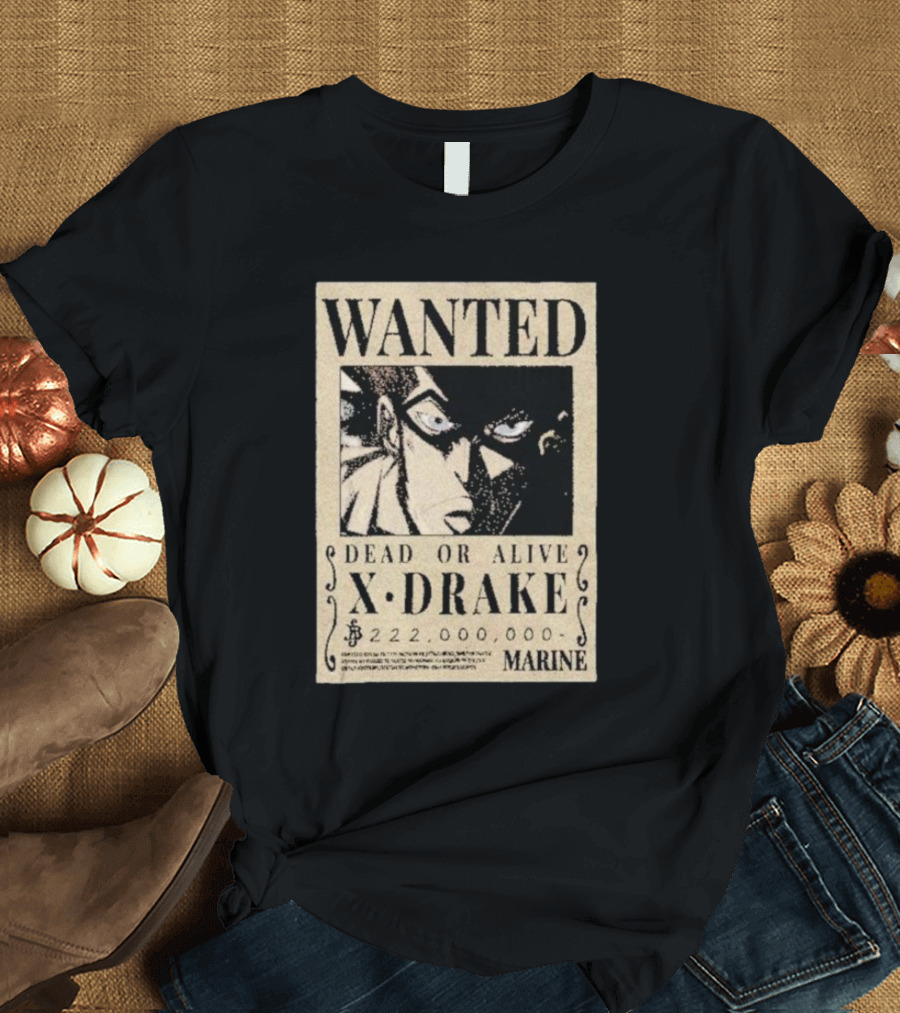 Wanted Dead or Alive X-Drake Marine ¥222,000,000 T-Shirt