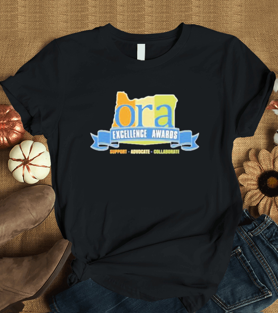 ORA Excellence Awards Support Advocate Collaborate T-Shirt