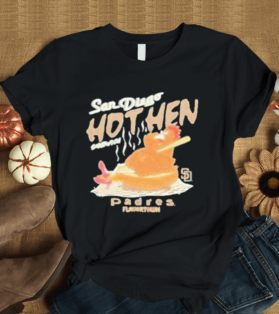 San Diego Hot Hen Sandwich Padres Flavortown MLB T-Shirt