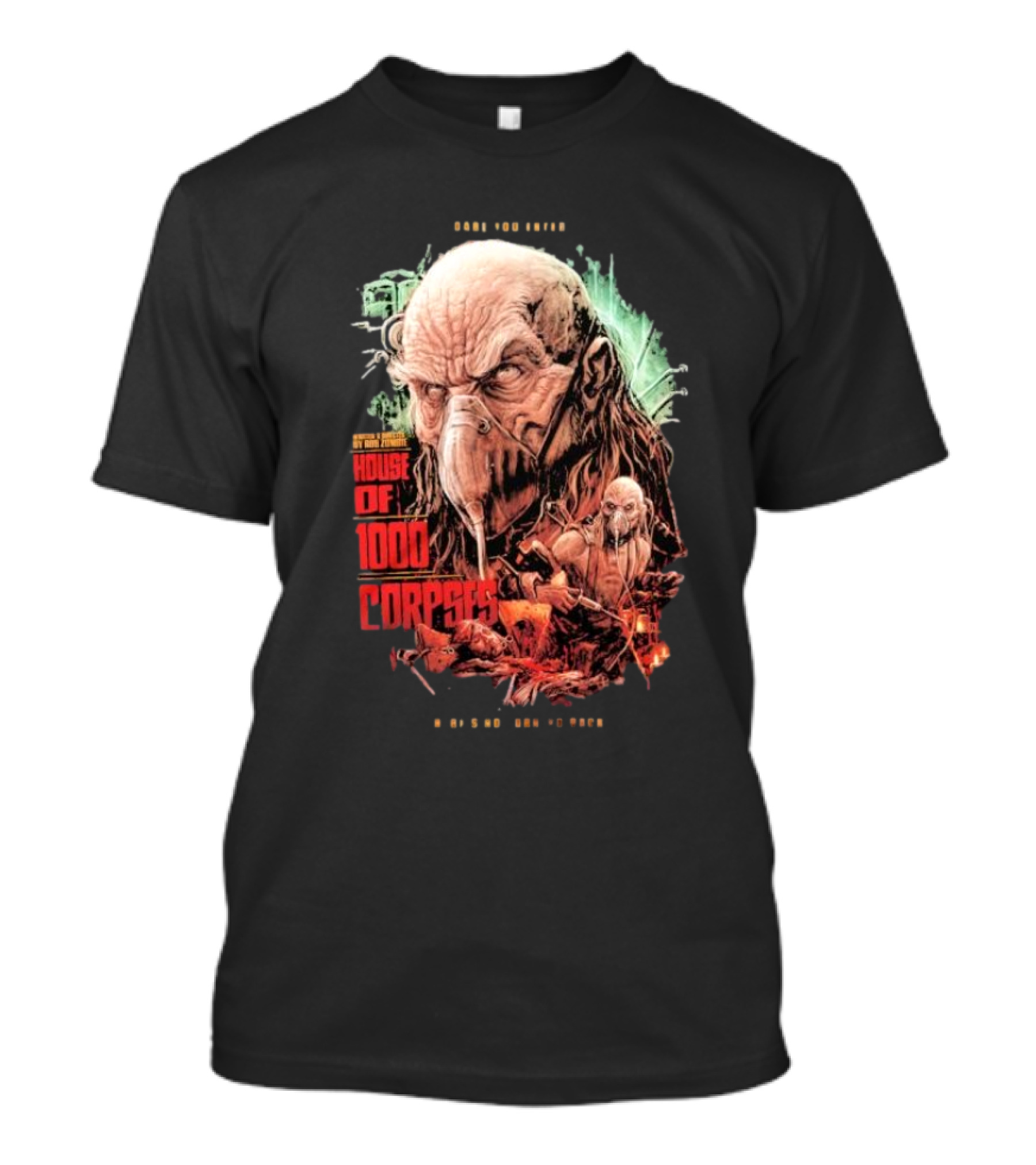 Dare You Enter House Of 1000 Corpses There's No Turning Back T-Shirt