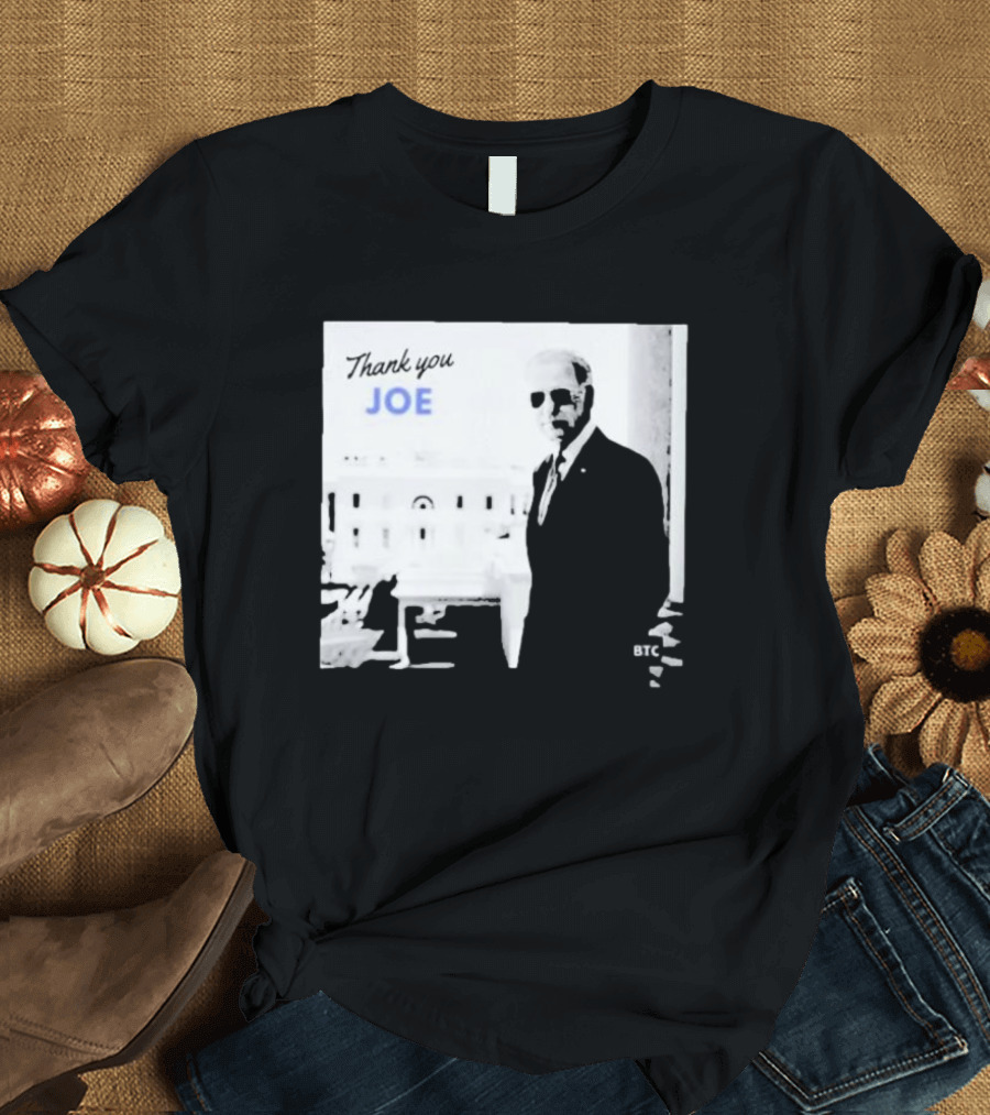 Thank You Joe President Biden Sunglasses BTC White House T-Shirt
