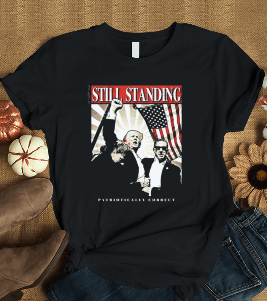 Still Standing Patriotically Correct Zeek Arkham American Flag Leadership T-Shirt