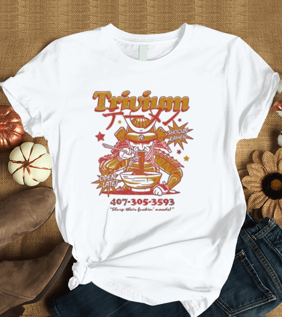 Trivium Shogun Ramen Feast of Flavor Open Late 407-305-3593 Slurp Their Ramen T-Shirt