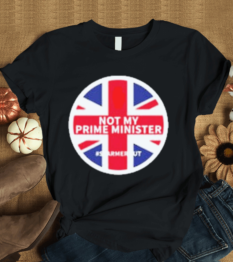 Not My Prime Minister #StarmerOut 2024 UK Flag T-Shirt