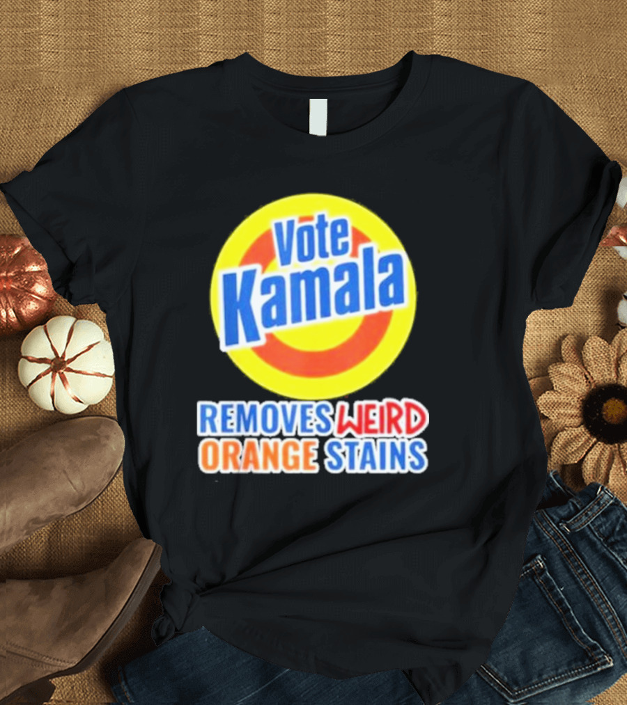 Vote Kamala Removes Weird Orange Stains T-Shirt