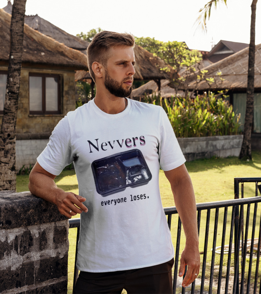 Nevvers Everyone Loses Empty Tray T-Shirt