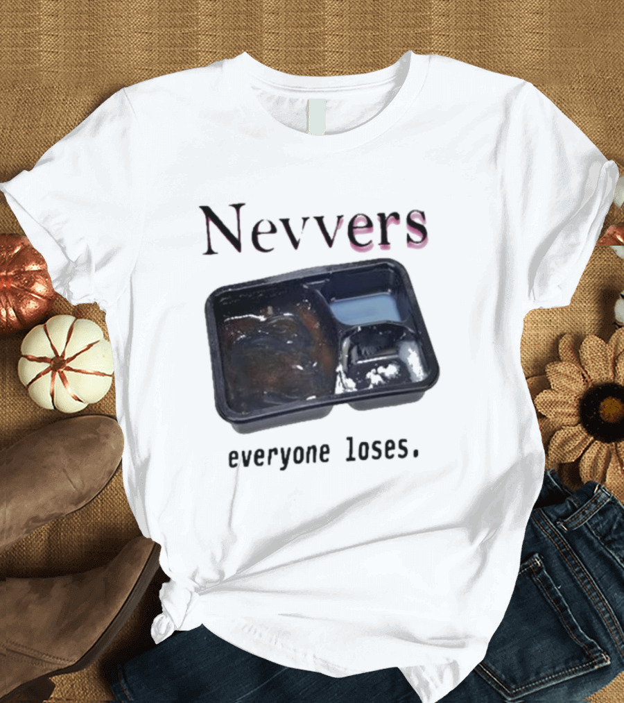Nevvers Everyone Loses Empty Tray T-Shirt