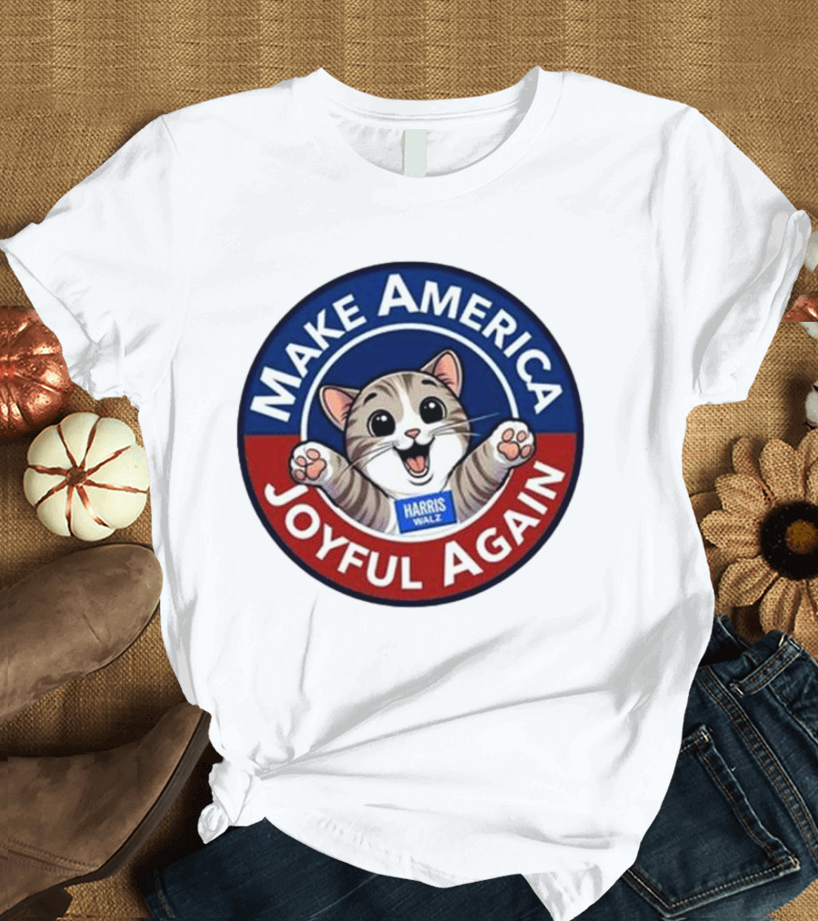 Make America Joyful Again Harris Walz Cat Image T-Shirt