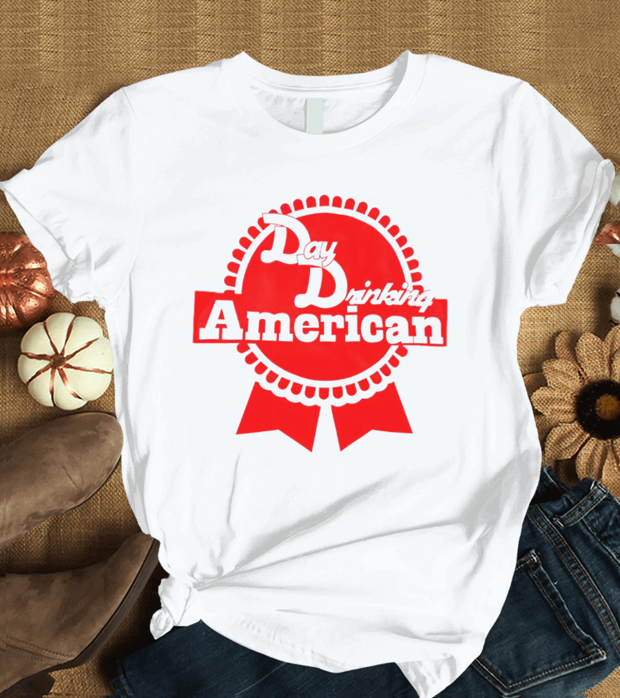 Day Drinking American Red Ribbon Badge T-Shirt