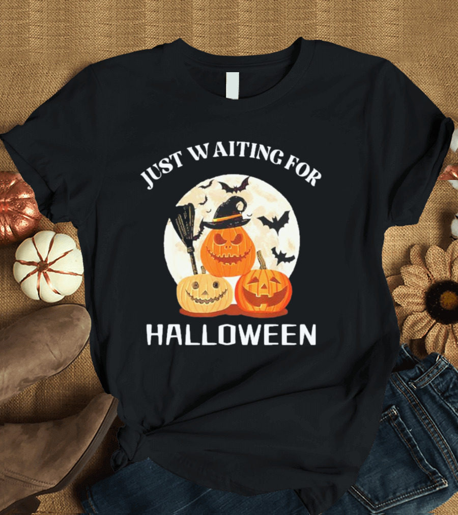 Just Waiting for Halloween with Pumpkins and Bats T-Shirt