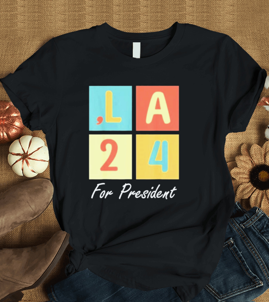Comma La Kamala Harris 2024 For President, LA 24 For President T-Shirt