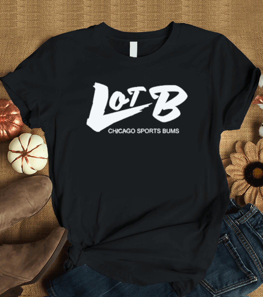 Lot B Chisportsbums Chicago Sports Bums T-Shirt