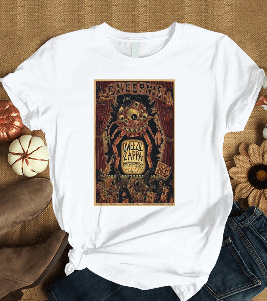 Cheepnis Dweezil Zappa Roxy Prospopnylson Chicago 8/15/24 T-Shirt