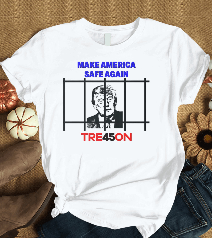 Make America Safe Again Tre45on Trump Behind Bars T-Shirt