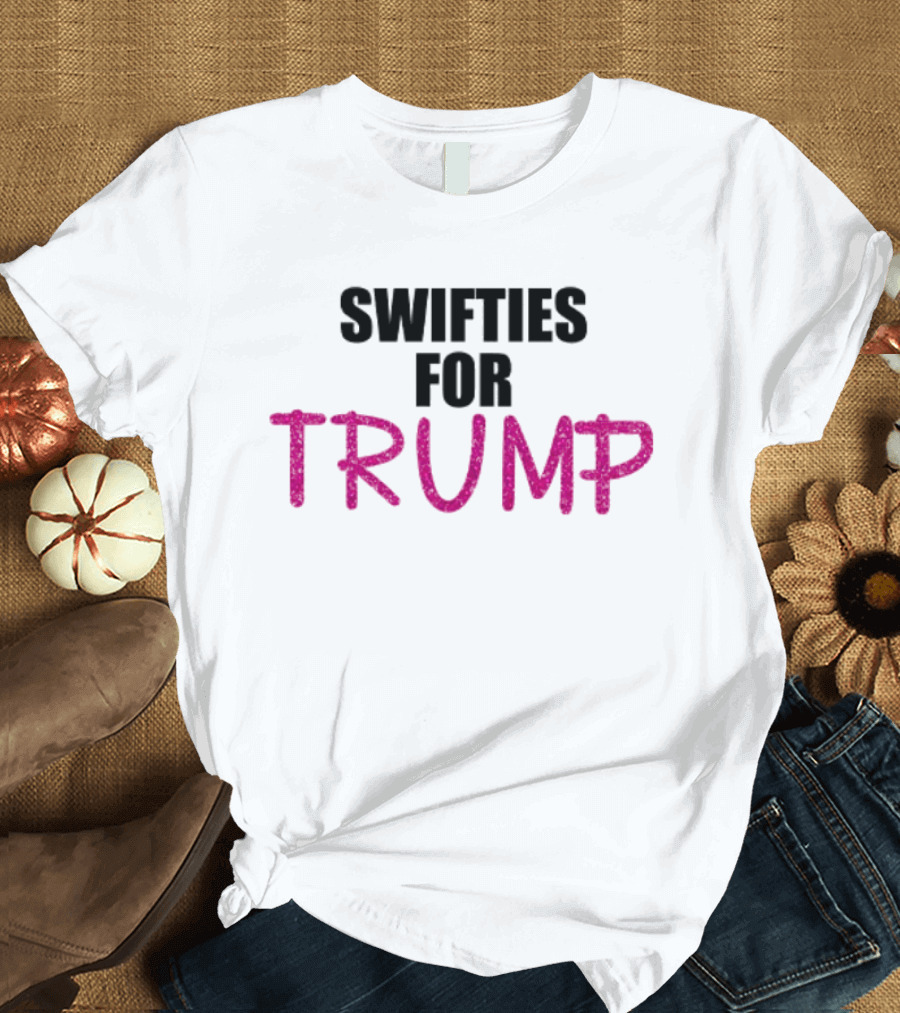 SWIFTIES FOR TRUMP T-Shirt
