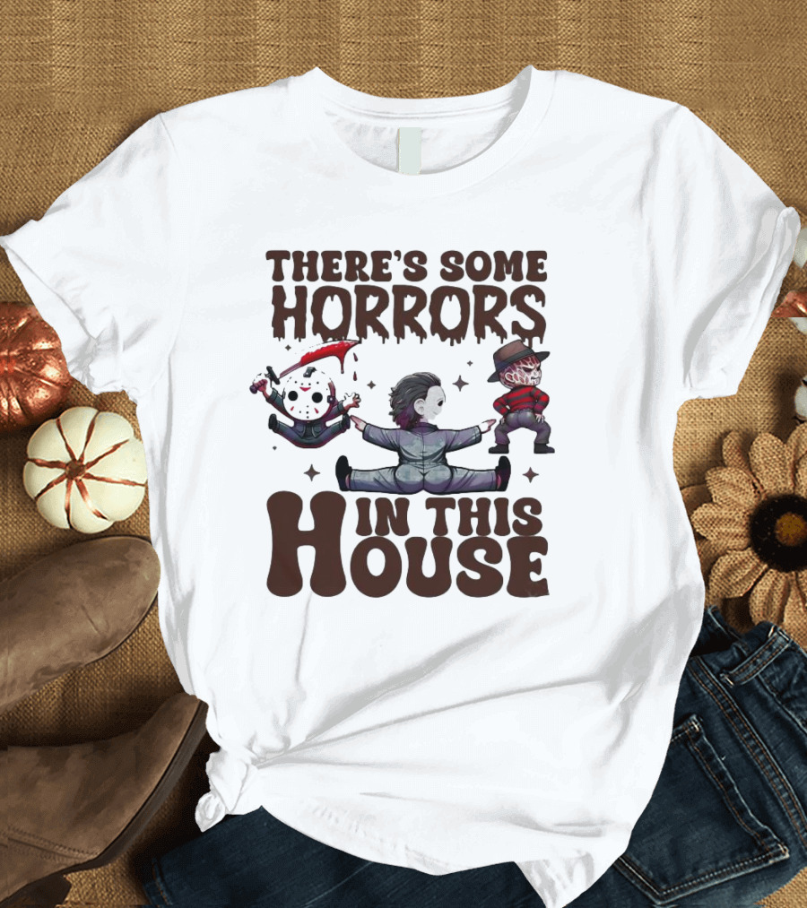 There’s Some Horrors In This House with Iconic Horror Figures T-Shirt