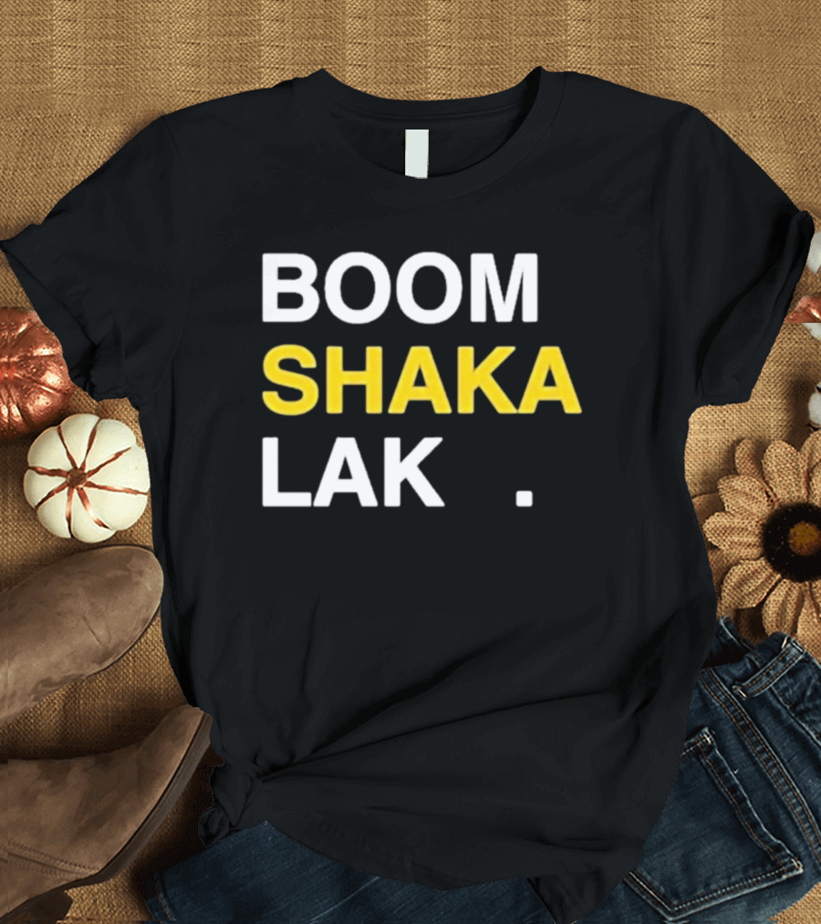 Boom Shaka Laka Basketball Inspired Phrase T-Shirt