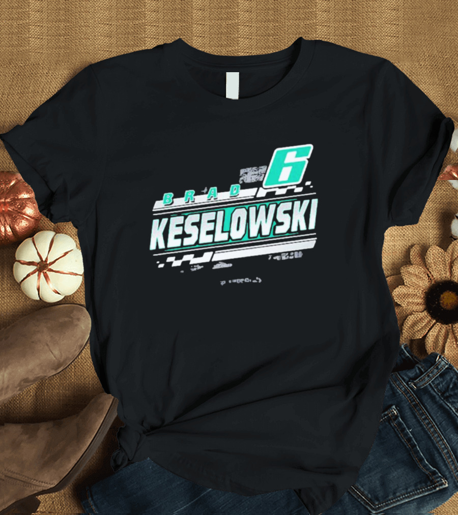 Brad Keselowski 6 Racing Fan 2024 NASCAR T-Shirt