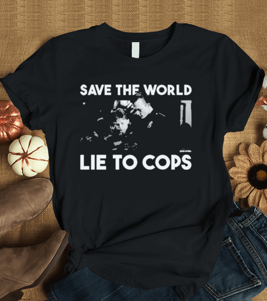 Punkwithacamera Save The World Lie To Cops Terminator 2 T-Shirt