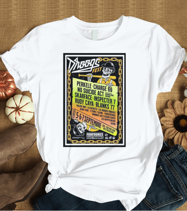 T-Shirt: Droogs Fest Perkele Charge 69 Skarface Inspecter 7 Rudy Caya Blanks 77 Foufounes Électriques Montreal Sep 5-7 T-Shirt Droogs Fest Perkele Charge 69 Skarface Inspecter 7 Rudy Caya Blanks 77 Foufounes Électriques Montreal Sep 5-7 T-Shirt