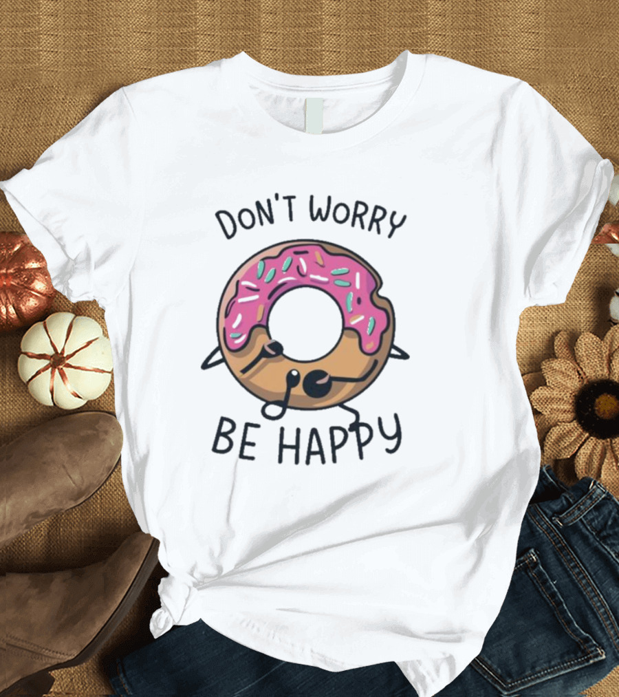 Don't Worry Be Happy Cute Donut with Sprinkles T-Shirt