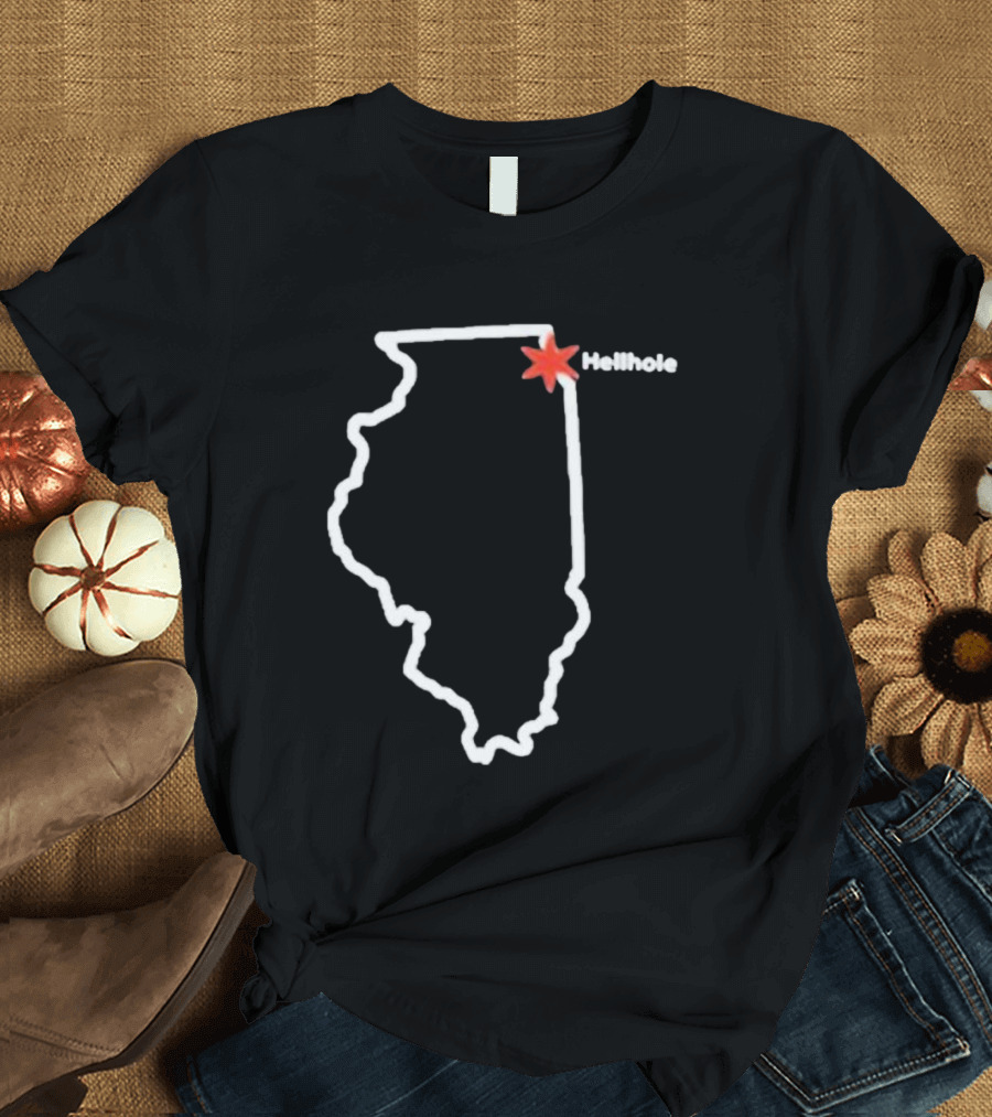Hellhole Illinois Map Outline With Chicago Star T-Shirt