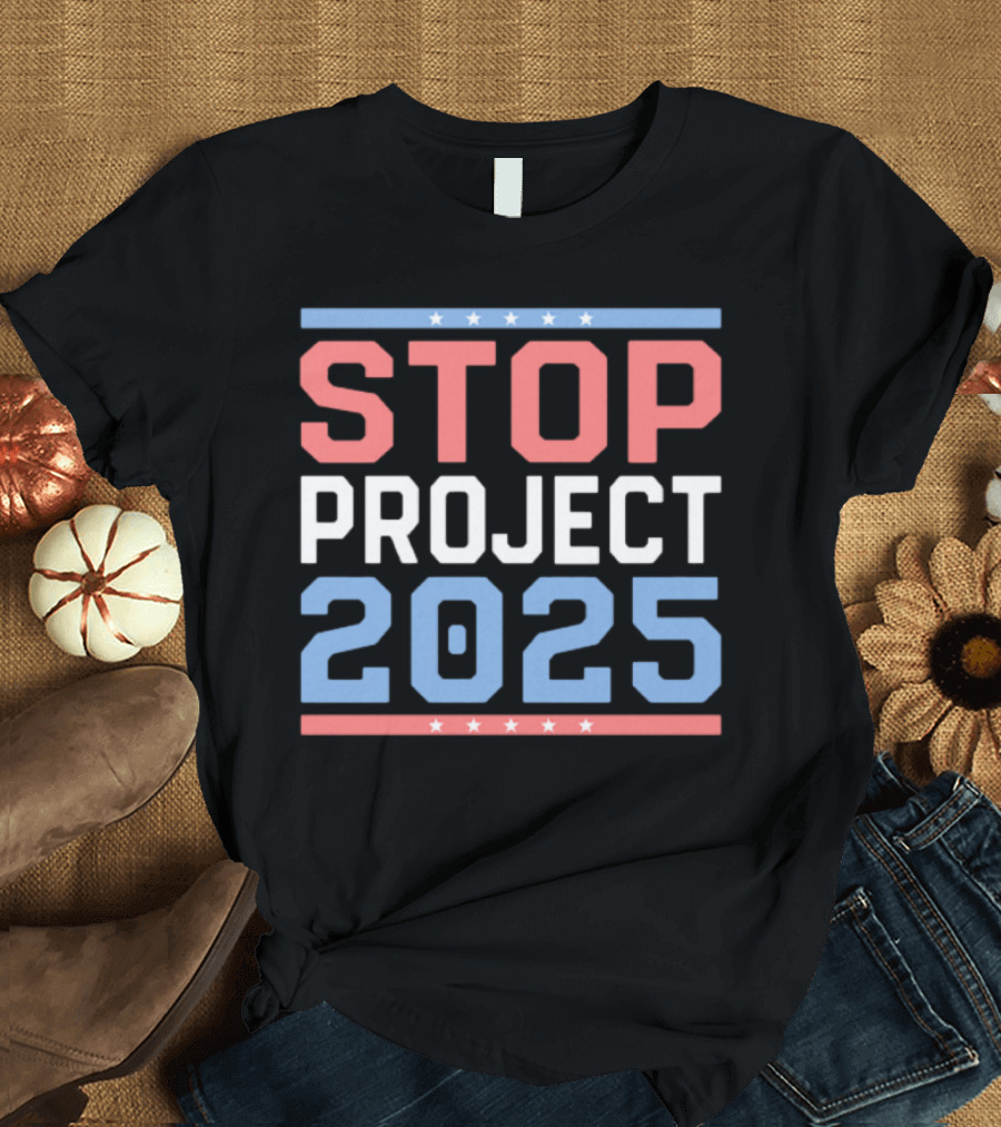 STOP PROJECT 2025 Anti Trump T-Shirt