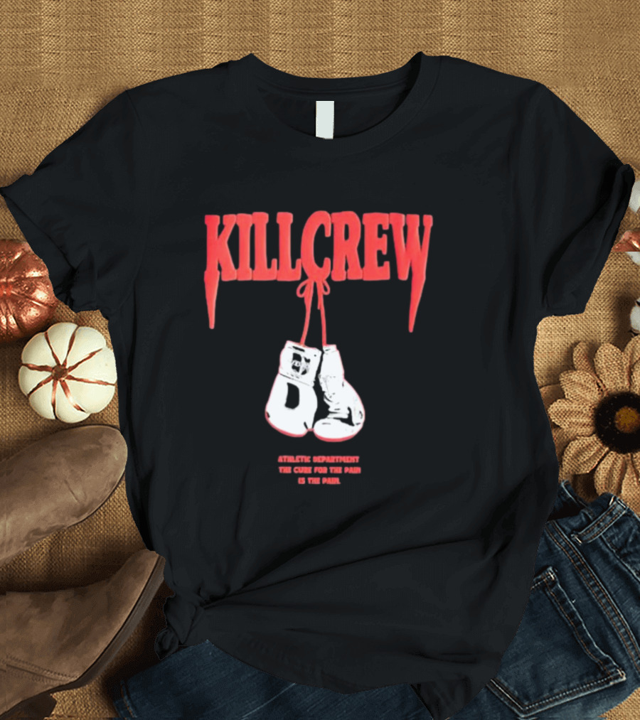 Kll Crew Killcrew Athletic Department The Cure For The Pain Boxing Gloves T-Shirt