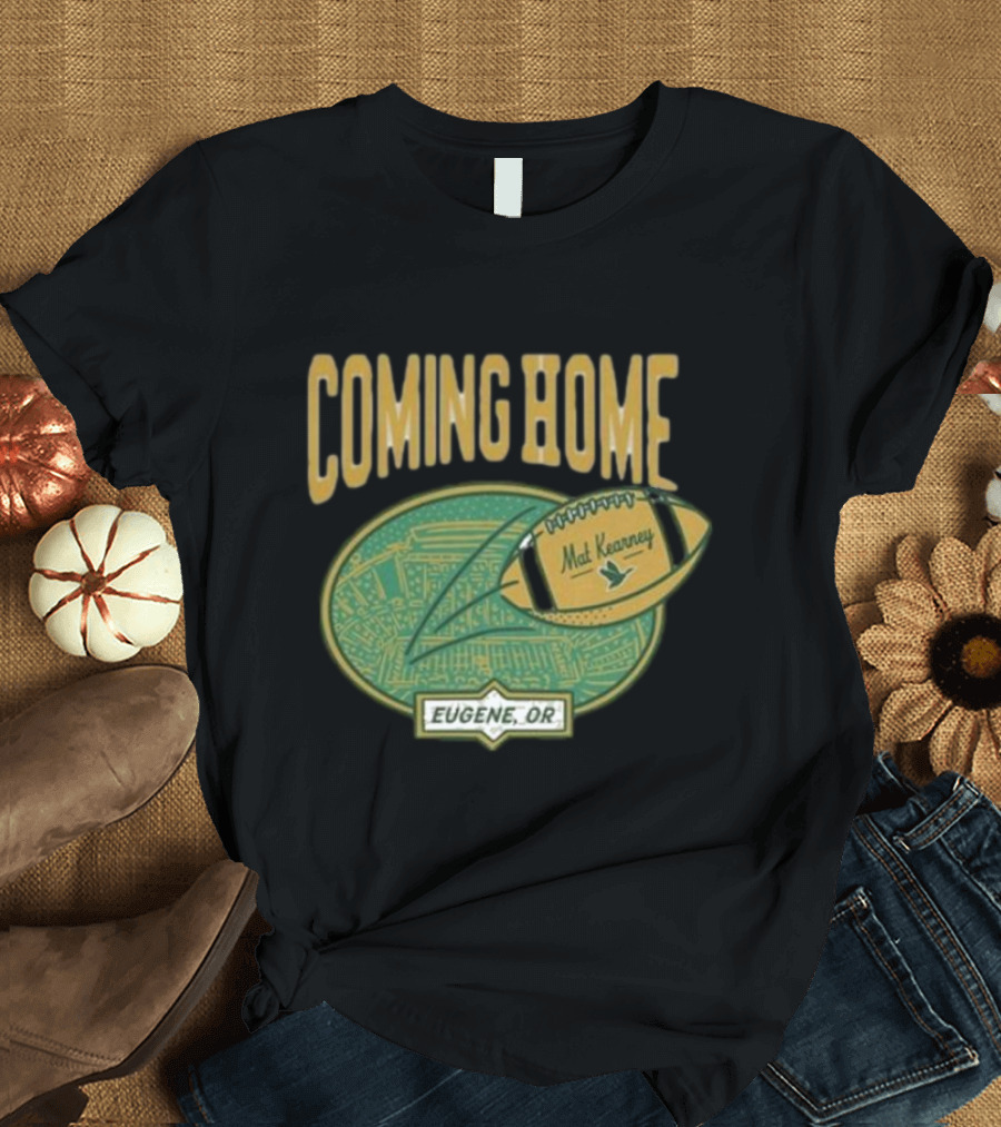 Coming Home Mat Kearney Football Eugene OR T-Shirt