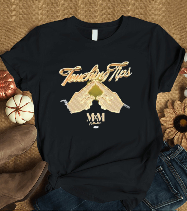 T-Shirt: Touching Tips MxM Collection T-Shirt Touching Tips MxM Collection T-Shirt