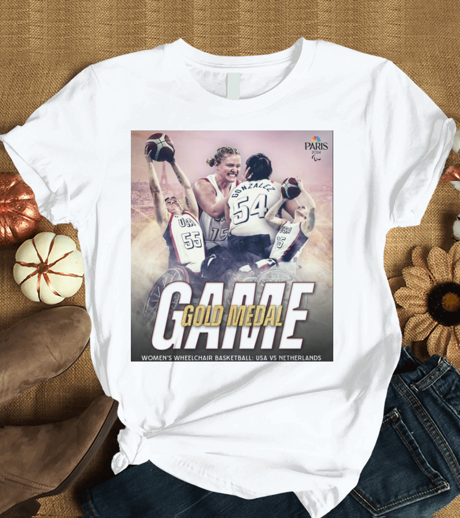 Gold Medal Game Women's Wheelchair Basketball USA vs Netherlands Paris 2024 Paralympics T-Shirt