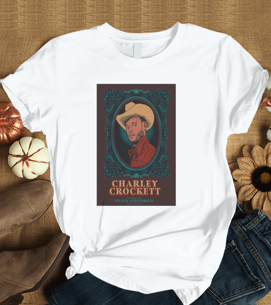 Charley Crockett Selena Auditorium Corpus Christi TX September 8 T-Shirt