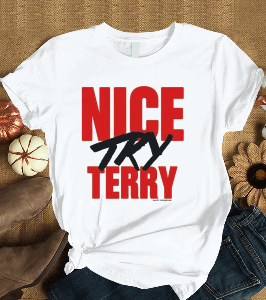 Nice Try Terry Text T-Shirt