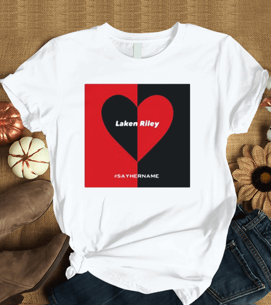 Laken Riley Heart #SayHerName T-Shirt