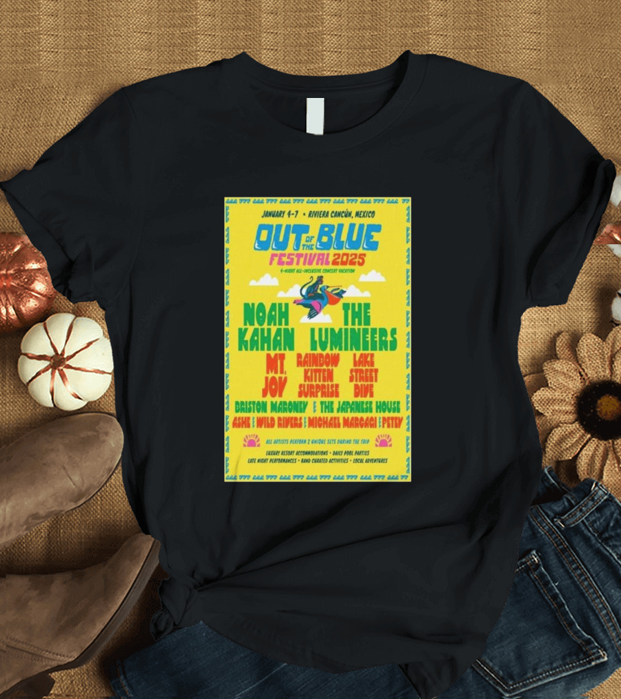 Out Of The Blue Festival 2025 Riviera Cancun Mexico Noah Kahan The Lumineers Mt. Joy Rainbow Kitten Surprise January 4-7 T-Shirt
