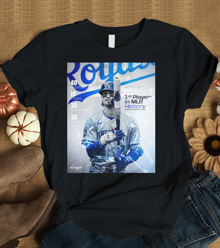Kansas City Royals Bobby Witt Jr. 1st Player in MLB History 40 Doubles 10 Triples 30 Home Runs 30 Stolen Bases T-Shirt