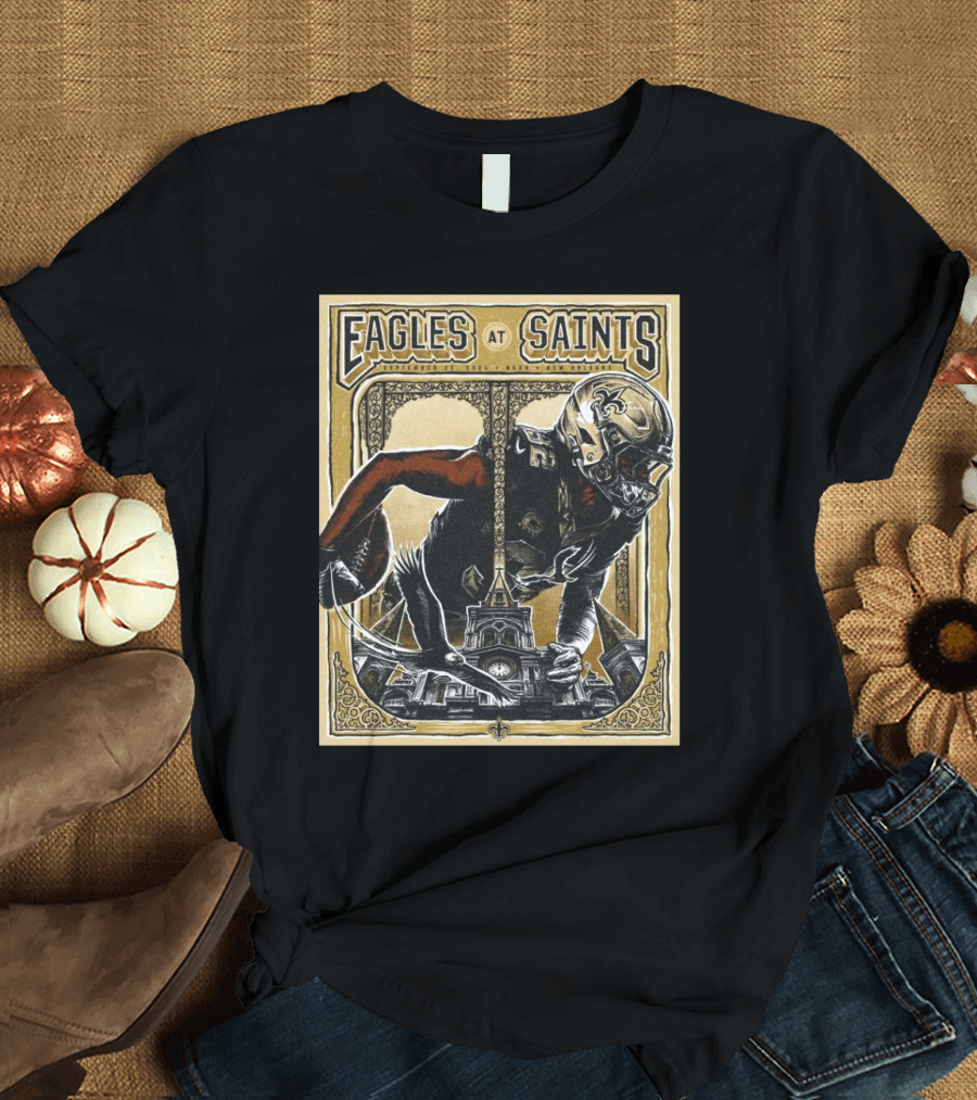 Eagles At Saints Philadelphia New Orleans Sep 22 2024 Noon T-Shirt