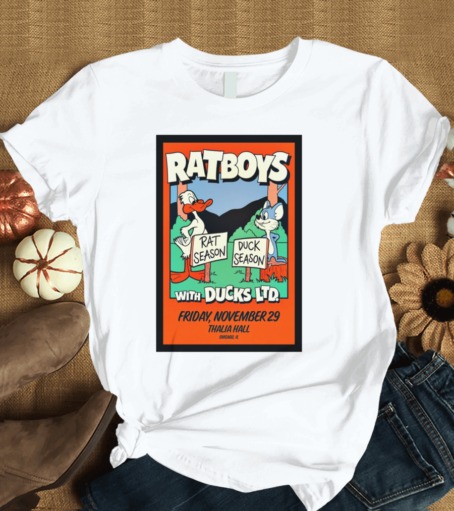 RATBOYS with DUCKS LTD. Rat Season Duck Season Friday November 29 Thalia Hall Chicago IL Tour T-Shirt