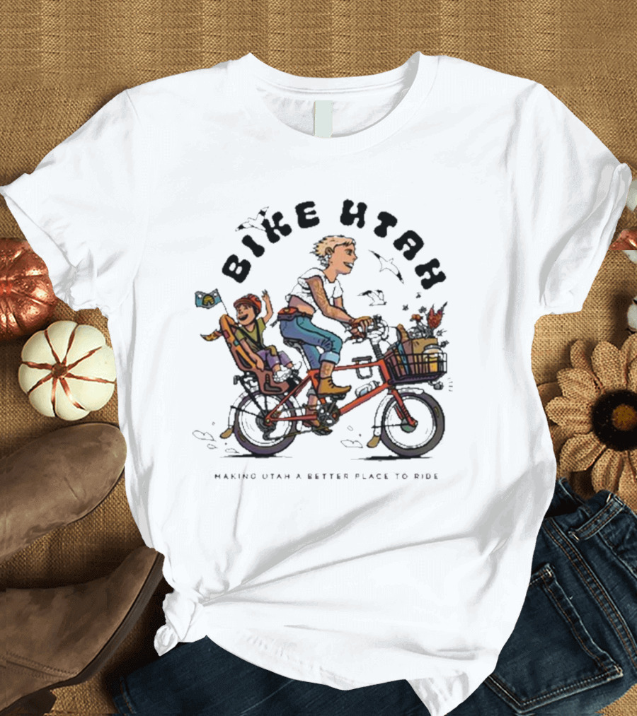 Bike Utah Bliss Making Utah a Better Place to Ride T-Shirt