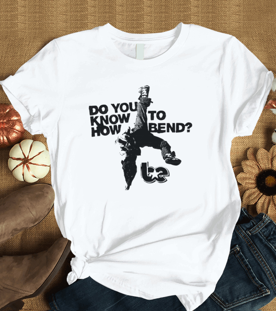 Do You Know How To Bend 2024 Billie Eilish Dance T-Shirt